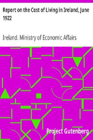 [Gutenberg 37666] • Report on the Cost of Living in Ireland, June 1922